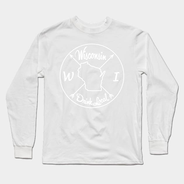 Wisconsin Drink Local WI Long Sleeve T-Shirt by mindofstate